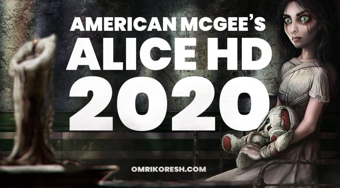 American McGee's Alice HD Fan Remaster 2020 Mod