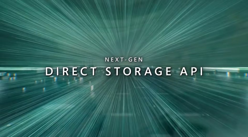 DirectStorage API is now available on PC, supporting both Windows 10